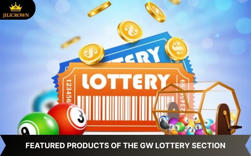 GW Slot – Discover Wealth-Building Opportunities at JILICROWN 3 Highlight games in the GW Lottery category