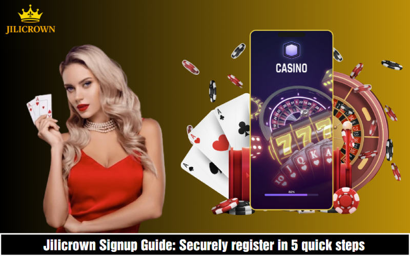 Jilicrown Membership Registration Is Super Easy, Get Newbie Bonus 1 Jilicrown Signup Guide: Securely register in 5 quick steps