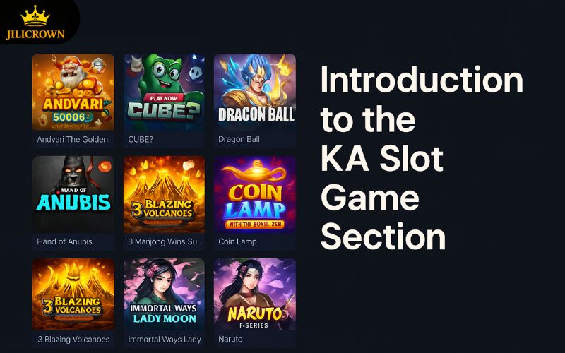 KA Slot – Secrets to Winning High Payout Slot Games at JILICROWN 1 KA Slot game overview and introduction for players