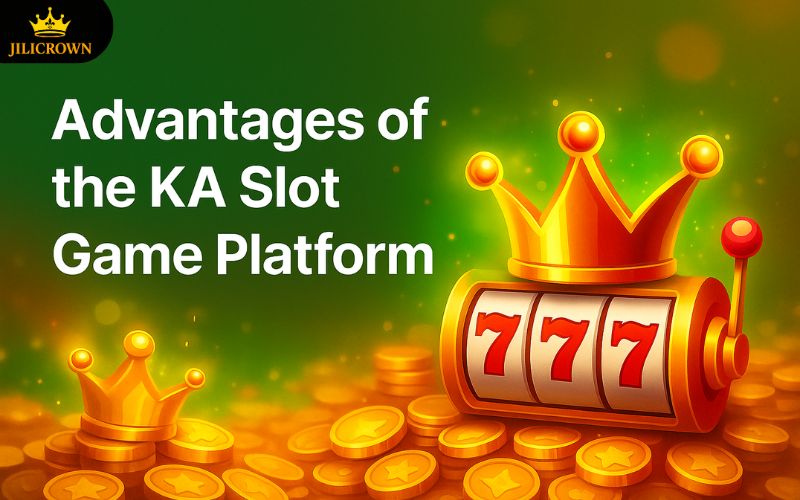 KA Slot – Secrets to Winning High Payout Slot Games at JILICROWN 2 Intro to the KA Slot section and its main features