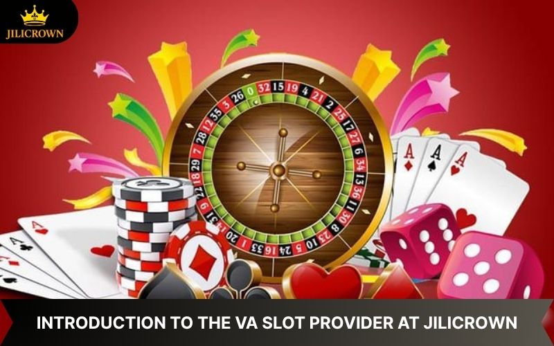 VA Slot - Creativity and Innovation in the Casino World 1 Simple steps to enter the VA slot lobby