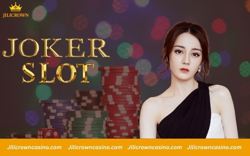 JOKER Slot at Jilicrown - Discover Special Features and Big Prizes 3 Top 10 must-try games at JOKER Slot on JILI777