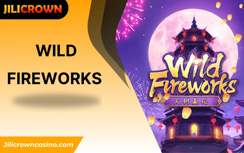 Wild Fireworks Review
