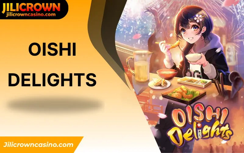 Oishi Delights